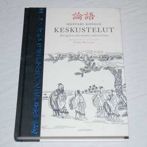 Mestari Kongin keskustelut - Kungfutselaisuuden ydinolemus